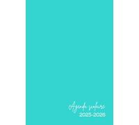 Agenda Scolaire 2025 2026 Bleu Turquoise: Fille Garçon Collège Lycée Étudiant Primaire A5 Journalier en Français