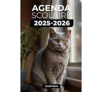 Agenda Scolaire 2025-2026 - Chartreux: Chat | Format A5 | 2 Jours par Page | Parfait pour Organiser Votre Année Scolaire