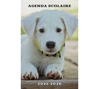 Agenda Scolaire 2025 2026 Chien: Planificateur journalier garçon fille collège primaire | 2 Jours Par Page | De Septembre 2025 à Août 2026 | Contacts | Emploi du temps | Format Pratique A5 | 215 Pages