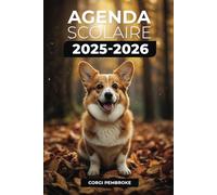 Agenda Scolaire 2025-2026 | Corgi Pembroke: Septembre 2025 - Juillet 2026 | Format A5 | 2 Jours par Page | Parfait pour Organiser Votre Année Scolaire