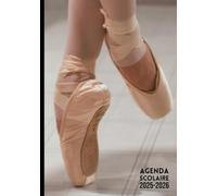 Agenda Scolaire 2025 2026 Danse Classique: Fille Garçon Collège Lycée Étudiant Primaire A5 Journalier en Français
