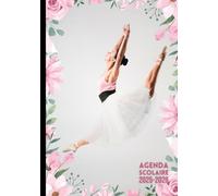 Agenda Scolaire 2025 2026 Danse Classique: Fille Garçon Collège Lycée Étudiant Primaire A5 Journalier en Français Fleurs