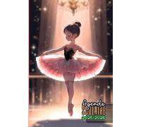 Agenda Scolaire 2025 2026 Danse: Danseuse classique ballerine, 1 jour par page, carnet organiseur planificateur A5 étudiant primaire, collège, lycée