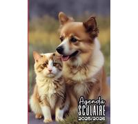 Agenda Scolaire 2025 2026 Fille: Chat et chien, 1 jour par page, carnet organiseur planificateur étudiant primaire, collège, lycée