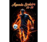 Agenda Scolaire 2025 - 2026 | Football: Organisateur hebdomadaire | De septembre 2025 à juillet 2026 | Pour les garçons et les filles de l'école ... jours par page | Du lundi au samedi | A5.