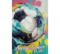 Agenda Scolaire 2025 - 2026 | Football: Organisateur hebdomadaire | De septembre 2025 à juillet 2026 | Pour les garçons et les filles de l'école ... du lycée | Deux jours par page | Format A5.