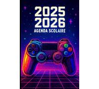 Agenda Scolaire 2025 2026 gamer: Prend la Console, Chaque jour est une mission | Septembre à Juillet | Plannificateur Journalier: Couverture Souple