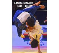 Agenda Scolaire 2025 2026 Judo: Planificateur hebdomadaire De Septembre à Juillet spécialement conçu pour les étudiants(primaire, collège, lycée, université)