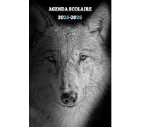 Agenda Scolaire 2025 2026 Loup: Planificateur journalier garçon fille collège primaire | 2 Jours Par Page | De Septembre 2025 à Août 2026 | Contacts | Emploi du temps | Format Pratique A5 | 215 Pages