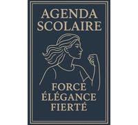 Agenda Scolaire 2025-2026 - Non Daté, Une Semaine sur Double Page avec Objectif Annuel, Listes To-Do & Suivi Hebdomadaire pour Révéler Votre Force et Votre Élégance au Quotidien