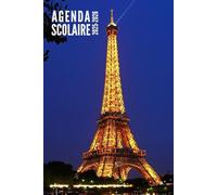 Agenda Scolaire 2025 2026: Paris - Pour Étudiants, Primaire, Collège et Lycée | De Septembre 2025 à Août 2026