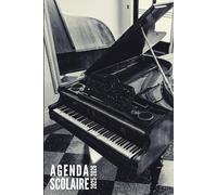 Agenda Scolaire 2025 2026: Piano - Journalier Pour Filles et Garçons en Primaire, collège et lycée | De Septembre 2025 à Juillet 2026