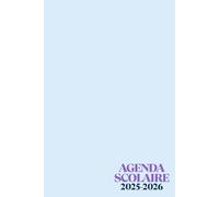 AGENDA SCOLAIRE 2025 2026: SUPER PRATIQUE, Primaire - Collège - Lycée pour Garçon et Fille FORMAT A5 De 01 Septembre au 31 Juillet | Emploi du temps | ... Organisateur Scolaire | TO DO LIST et Plus…