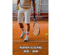 Agenda Scolaire 2025 2026 Tennis: Planificateur hebdomadaire De Septembre à Juillet spécialement conçu pour les étudiants(primaire, collège, lycée, université)