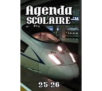AGENDA SCOLAIRE 2025-2026 TRAIN: Primaire ,Collège ,Lycée pour Fille & Garçon | Format A5 (15x21 cm) | Du 1er Septembre 2025 au 31 Juillet 2026