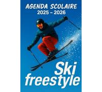 Agenda Scolaire 2025 - 2026: Une page par jour pour une organisation fun et efficace, idéal pour le collège et le lycée - version Ski freestyle