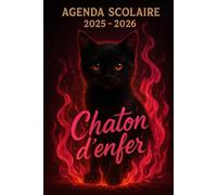 Agenda Scolaire 2025 - 2026: Une page par jour pour une organisation fun et efficace, idéal pour le collège et le lycée - version Chaton d’enfer