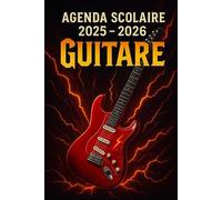 Agenda Scolaire 2025 - 2026: Une page par jour pour une organisation fun et efficace, idéal pour le collège et le lycée - version Guitare rock