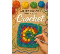 Agenda Scolaire 2025 - 2026: Une page par jour pour une organisation fun et efficace, idéal pour le collège et le lycée - version Crochet