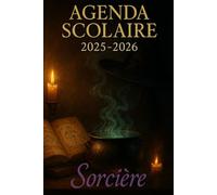 Agenda Scolaire 2025 - 2026: Une page par jour pour une organisation fun et efficace, idéal pour le collège et le lycée - version Sorcière