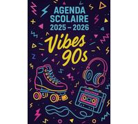 Agenda Scolaire 2025 - 2026: Une page par jour pour une organisation fun et efficace, idéal pour le collège et le lycée - version ambiance années 90