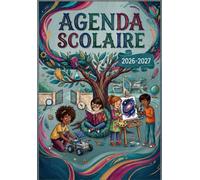 Agenda Scolaire 2026-2027: 1 jour par page | Organisez votre année scolaire avec efficacité, emploi du temps, devoirs, examens et notes | ... - Une année bien organisée, jour après jour