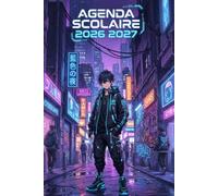 Agenda Scolaire 2026-2027 Ado Garçon Cyberpunk: Planificateur Scolaire Futuriste | 1 Page par Jour Collège et Lycée Organisation des Devoirs, Emploi ... Idéal pour Fans de Gaming et Technologie