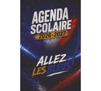 agenda scolaire 2026-2027 : Allez les bleus !: Organiseur scolaire en couleur pour garçons et filles