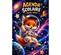 Agenda Scolaire 2026/2027 animaux: Gardez le cap sur vos priorités et organisez vos journées avec simplicité grâce à notre Planificateur Quotidien, ... format A5 pour enfant couverture Renard
