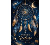 Agenda Scolaire 2026 2027 Attrape-Rêves: Organiseur journalier 1 page par jour - Planificateur bohème Collège, Lycée et Étudiants - 6 Illustrations ... et Citations Inspirantes - Pour filles