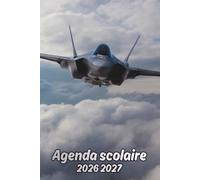 Agenda Scolaire 2026 2027 Avion de Chasse: Organisateur Scolaire , Une semaine sur 2 pages , Primaire, Collège, Lycée pour Fille et Garçon