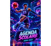 Agenda Scolaire 2026 2027 Basketball: Prenez le contrôle total de votre temps et réussissez vos études grâce à notre Planificateur Quotidien, format A5 pour une année scolaire réussie
