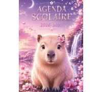 Agenda Scolaire 2026-2027 Capybara Kawaii: Journalier 1 Jour par Page | Format A5 (14,8 x 21 cm) | Primaire, Collège & Lycée | Fille | Capybara ... Cute | Devoirs, Notes, Examens & Organisation