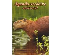 Agenda Scolaire 2026 2027 Capybara: Organisateur Scolaire , Cahier de texte , Primaire, Collège, Lycée pour Fille et Garçon , A5