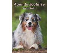 Agenda Scolaire 2026 2027 Chien Berger Australien: Suivi des Notes par Matière, Journal d'Étude, Planning Annuel et Organisateur Hebdomadaire | De Septembre 2026 à Août 2027