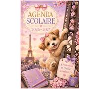Agenda Scolaire 2026 2027 Chien: Planificateur Journalier et Semainier de Septembre 2026 à Juin 2027 pour Primaire & collège, Lycée - Emploi du Temps, ... Notes, Objectifs et Organisation Scolaire