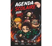 Agenda scolaire 2026-2027 Demon Slayer: Organisateur scolaire - Planificateur hebdomadaire pratique pour noter les devoirs, l’emploi du temps, les examens et les objectifs de l’année