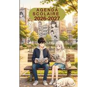AGENDA SCOLAIRE 2026-2027: Développement personnel, organisation, motivation, progression et réussite : PLUS QUE SCOLAIRE. Un guide pour un équilibre ... Collège - lycée. Août 2026 à juillet 2027