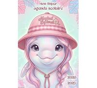 Agenda Scolaire 2026-2027 Fille: Animaux ( Dauphin ) - Journalier Un Jour Par Page en Français - pour École Primaire (CP, CE1, CE2, CM1, CM2) Enfant ... A5 Pratique - Couverture Souple Sans Spirale.