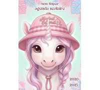 Agenda Scolaire 2026-2027 Fille: ( Licorne ) - Journalier Un Jour Par Page en Français - pour École Primaire (CP, CE1, CE2, CM1, CM2) Enfant 6, 7, 8, ... A5 Pratique - Couverture Souple Sans Spirale.