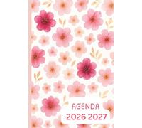 Agenda Scolaire 2026-2027 Fleurs Roses: Organiseur scolaire complet avec planning quotidien de 8h à 21h, suivi des notes sur 3 trimestres, suivi ... "Mots des Potes" et carnet ENT & Pronote.