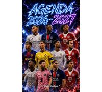 Agenda Scolaire 2026-2027 Foot All Star: Des anecdotes qui étonnent, des conseils de champion et l'histoire du foot
