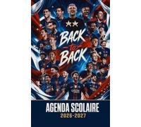 Agenda Scolaire 2026-2027 Foot Paris Champion: Des exploits qui étonnent, des conseils de pro et une page par jour - Pour le primaire, collège, lycée