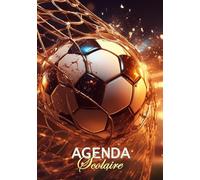 Agenda Scolaire 2026-2027: Football | 1 Jour Par Page | Organisateur et Planificateur Journalier pour Étudiants Collège, Lycée | Spécial fans de foot