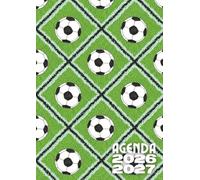 Agenda Scolaire 2026 2027 Football: Planificateur de Match Quotidien avec Design Ballon de Foot | Cahier de Textes pour Élève de Septembre à Juillet | Organisateur Sportif
