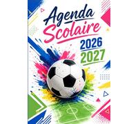 Agenda Scolaire 2026-2027 Football: Planificateur journalier d’août 2026 à juillet 2027, deux jours par page, pour collégiens, lycéens | 12 mois d’organisation