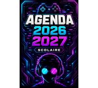 Agenda scolaire 2026 2027 Gamer: Planificateur journalier Scolaire pour Garçons et Filles avec Espace d’Organisation au format A5