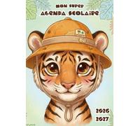 Agenda Scolaire 2026-2027 Garçon: Animaux ( Tigre ) pour École Primaire (CP, CE1, CE2, CM1, CM2) Enfant 6, 7, 8, 9, 10 Ans - Petit Format A5 Pratique ... en Français - Couverture Souple Sans Spirale.