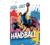 Agenda Scolaire 2026-2027 Handball: Planificateur A5 Bi-Journalier (2 Jours par Page) Septembre 2026 - Juillet 2027 | Thème Hand pour Enfants et Ados | Primaire, Collège, Lycée.
