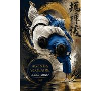 Agenda Scolaire 2026-2027 Judo: Prenez le contrôle total de votre temps et réussissez vos études grâce à notre Planificateur Quotidien 1 Jour Par ... et lycée) │ Fille, Garçon | Sport | Français